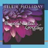 Billie Holliday - Beautiful Ballads & Love Songs