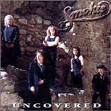 Smokie - Uncovered