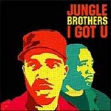 Jungle Brothers - I Got You