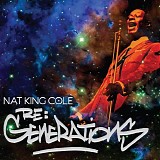 Nat King Cole - Re: Generations