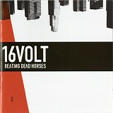 16Volt - Beating Dead Horses
