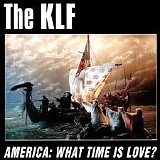 KLF, The - America : What Time Is Love? (CDM) (Japan)