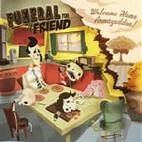 Funeral For A Friend - Welcome home armageddon!