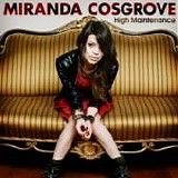 Miranda Cosgrove - High maintenance