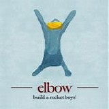 Elbow - Build a rocket boys!