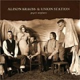 Alison Krauss & Union Station - Paper airplane
