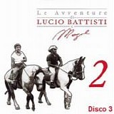 Lucio Battisti - Le avventure di Lucio Battisti e Mogol 2 (Disco 3)