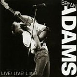 Bryan Adams - Live! Live! Live!