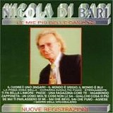 Nicola Di Bari - Le mie piÃ¹ belle canzoni