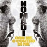 Nomadi - Con me o contro di me