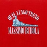 Massimo Bubola - Quel lungo treno