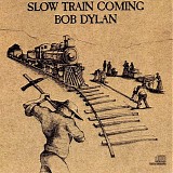 Bob Dylan - Slow Train Coming