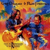 Craig Chaquico and Russ Freeman - From the Redwoods to the Rockies