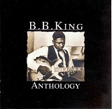 B. B. King - Anthology (disc 1)