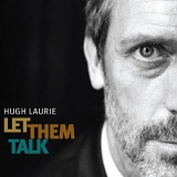 Hugh Laurie - Let Them Talk