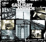 Gaslight Anthem, The - American Slang