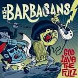 The Barbacans - God Save The Fuzz