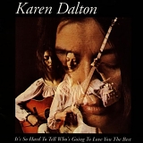 Karen Dalton - It's So Hard To Tell Who's Going To Love You The Best