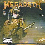 Megadeth - So Far, So Good... So What!