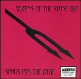 Queens of the Stone Age - Songs for the Deaf