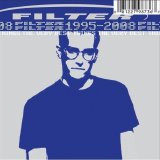 Filter - The Very Best Things 1995-2008