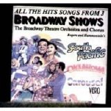 The Broadway Theatre Orchestra & Chorus - All the Hits Songs from 3 Broadway Shows: My Fair Lady/Camelot/West Side Story