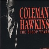 Coleman Hawkins - The Bebop Years Disc 3
