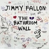 Jimmy Fallon - The Bathroom Wall