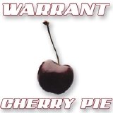Warrant - Cherry Pie