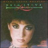 Miami Sound Machine - Primitive Love