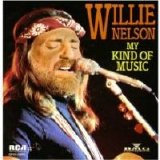 Willie Nelson - my kind of music