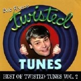 Bob Rivers & Twisted Radio - The Best of Twisted Tunes, Vol. 2