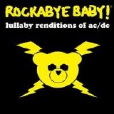 Alex Gibson - Rockabye Baby! Lullaby Renditions of AC/DC