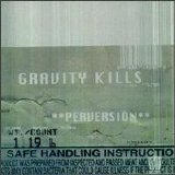 Gravity Kills - Perversion