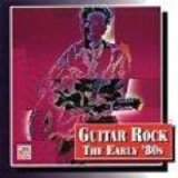 Various artists - Guitar Rock The Early '80s