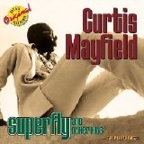 Curtis Mayfield - Superfly & Other Hits