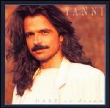 Yanni - Dare to Dream