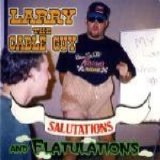 Larry the Cable Guy - Salutations And Flatulation