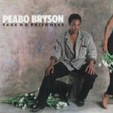 Peabo Bryson - Take No Prisoners