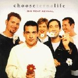 Big Tent Revival - Choose Life