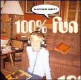 Matthew Sweet - 100% Fun