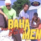 Baha Men - Who Let the Dogs Out [Bonus Tracks]