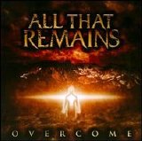 All That Remains - Overcome