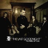 The Last Goodnight - Pictures Of You