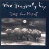 The Tragically Hip - Day for Night