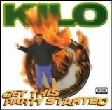 Kilo - Get This Party Started