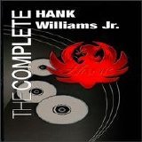 Hank Williams, Jr. - The Complete Hank Williams Jr Disc 2