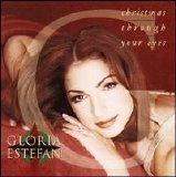 Gloria Estefan - Christmas Through Your Eyes