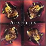 Acappella - Acappella: The Collection