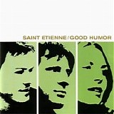 Saint Etienne - Good Humor